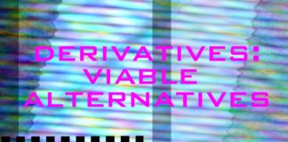 Derivatives – Viable alternatives