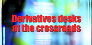 Derivatives desks at the crossroads