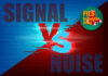 Signal versus noise